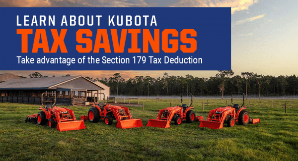 ResizedImage600325-Kubotataxsavings2 (1) Tax Savings on Kubota Equipment with the Section 179 Tax Deduction